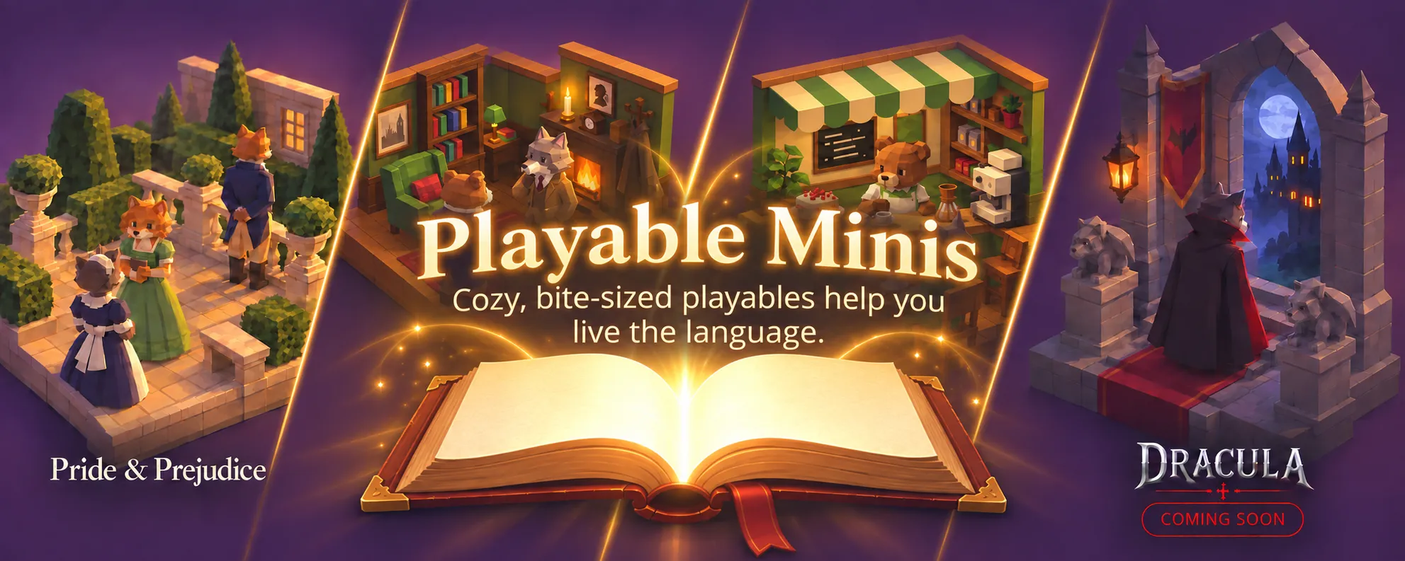 Playable Minis — cozy, bite-sized playables help you live the language. Four lamplit scenes around an open, glowing storybook: a fox and a cat in Regency dress on a terrace for Pride & Prejudice, a wolf in tweed by the fire in Sherlock's study, a bear behind the counter of a green-awninged café, and a caped figure at a moonlit castle gate marked Dracula, coming soon.